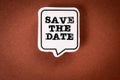 Save The Date. Speech bubble with text