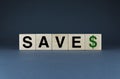 Save dollars. Cubes form the words Save dollar money