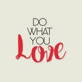 Save Download Preview Do What You Love - motivational inspirational quote - vector