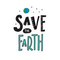 Save the Earth shirt print quote lettering