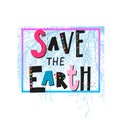 Save the Earth shirt print quote lettering