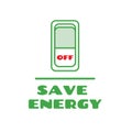 Save energy concept. Switch off electric button. Turning off switch for energy saving Royalty Free Stock Photo