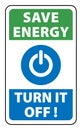 Save energy, turn it off. Information and mandatory  sign with power button silhouette and the texts. Royalty Free Stock Photo