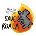 Save injured koala from fire and Pray for Australia cartoon