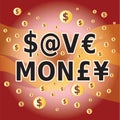 Save Money - Letter and Money Currency Symbols