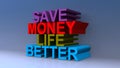 Save money life better on blue