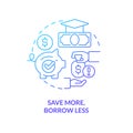 Save more, borrow less blue gradient concept icon Royalty Free Stock Photo