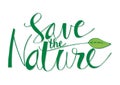 Save the nature lettering Royalty Free Stock Photo