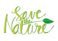 Save the nature lettering Royalty Free Stock Photo