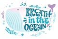 Save the ocean lettering design - Breath in the ocean. Hand drawn sea-themed whale shape design.