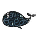 Save our oceans, creative letterin and cute blue whale, vector illustration