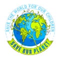 Save our planet earth, environmental protection, climate changes, Earth Day April 22, with ribbon and typing vector and floral Royalty Free Stock Photo