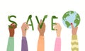 Save the planet ecology card. Diverse people hold letters save to protect the Earth. Environment improvement concept. Hand drawn