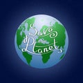 Save the Planet handwritten on a planet Earth on a space background