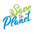 Save the Planet lettering icon. Ecological design. Recycled eco zero waste lifestyle. Recycle Reuse Reduce concept