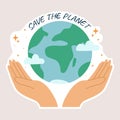 Save the planet sticker. Ecology and protection of endangered species concept. Hands hold the earth. Eco friendly, save the Earth