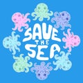 Save the sea, cute octopus colorful frame, kawaii cartoon drawn ocean adorable animals, ecological editable vector illustration Royalty Free Stock Photo