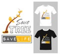 Save Tree Save Life Concept - Vector Graphic, Tree character, T-shirt graphic design