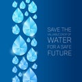 Save the valuable drop of water for a safe future text and drop water cystal on blue background Royalty Free Stock Photo