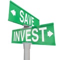 Save Vs Invest Words Two Way Street Signs Investment Choices Opt