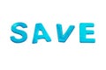 Save word. Blue wooden on white backgroud