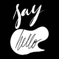 Say `hello`. Hand lettering for greeting card. Royalty Free Stock Photo