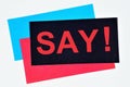 Say! The inscription of the appeal on the sticker. Royalty Free Stock Photo