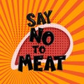 Say No To Meat comic 3d halftone style vector illustration - vegan vegetarian concept