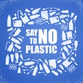 Say no to plastic. Problem plastic pollution. Ecological poster. Banner composed of white plastic waste bag, bottle on blue