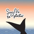 Say no to plastic. Tail of a whale, dolphin. text, calligraphy, lettering, doodle by hand. Abstract sea ocean scales background Royalty Free Stock Photo