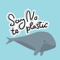 Say no to plastic. Whale, sea, ocean. Black text, calligraphy, lettering, doodle by hand on white. Pollution problem concept Eco,