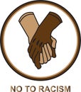 Say no to stop racism icon. Motivational poster against racism and discrimination. hand shake different races together. Vector Royalty Free Stock Photo