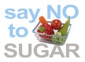 Say NO to SUGAR