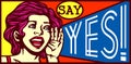 Say Yes! Retro vintage girl screaming advertising poster design