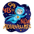 Say yes to new adventure lettering phrase. Hand drawn baby space theme quote.