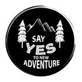 Say yes to new adventures. Motivational quote. Royalty Free Stock Photo