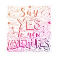 Say yes to new adventures Royalty Free Stock Photo