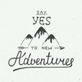 Say yes to new adventures in vintage style Royalty Free Stock Photo