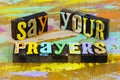 Say your prayer religion faith god worship pray