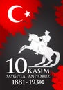 Saygilarla aniyoruz 10 kasim. Translation from Turkish. November 10, respect and remember