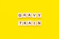 Sayings gravy train on yellow background. business concept
