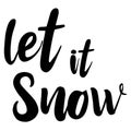 Let It Snow,Merry Christmas,ornaments And Happy New Year,Vector Emblem , English Phrases,handwriting