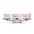 Scales, Libra. The concept of choosing true or false. Flat Style vector illustration isolated on white Background.