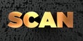 Scan - Gold text on black background - 3D rendered royalty free stock picture