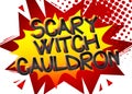 Scary Witch Cauldron Comic book style cartoon words Royalty Free Stock Photo