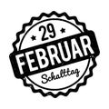 Schalttag 29 Februar Stempel German black on a white background.