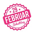Schalttag 29 Februar Stempel German pink on a white background.