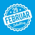 Schalttag 29 Februar Stempel German white on a blue background.