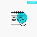 Schedule, Approved, Business, Calendar, Event, Plan, Planning turquoise highlight circle point Vector icon Royalty Free Stock Photo