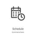 schedule icon vector from ecommerce basic collection. Thin line schedule outline icon vector illustration. Linear symbol for use